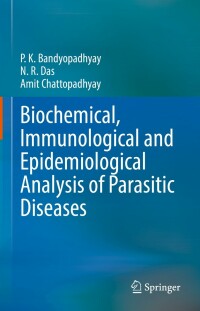 Cover image: Biochemical, Immunological and Epidemiological Analysis of Parasitic Diseases 9789811643835