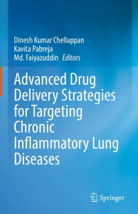 表紙画像: Advanced Drug Delivery Strategies for Targeting Chronic Inflammatory Lung Diseases 9789811643910