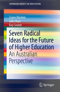 صورة الغلاف: Seven Radical Ideas for the Future of Higher Education 9789811644276