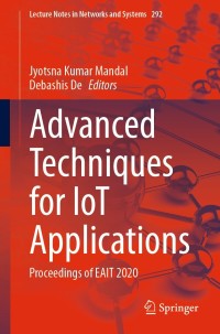 Cover image: Advanced Techniques for IoT Applications 9789811644344