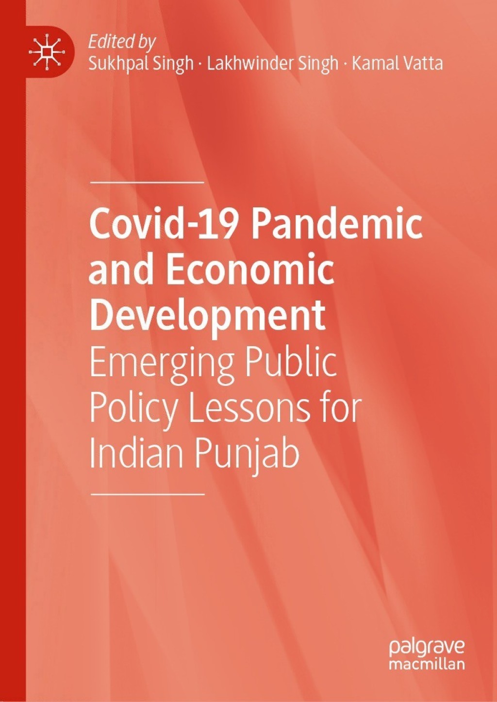 Covid-19 Pandemic and Economic Development Emerging Public Policy Lessons for Indian Punjab