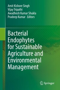 Cover image: Bacterial Endophytes for Sustainable Agriculture and Environmental Management 9789811644962