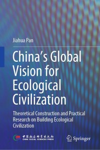 Cover image: China‘s Global Vision for Ecological Civilization 9789811645334