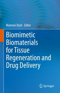 Omslagafbeelding: Biomimetic Biomaterials for Tissue Regeneration and Drug Delivery 9789811645655