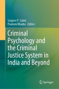 Cover image: Criminal Psychology and the Criminal Justice System in India and Beyond 9789811645693