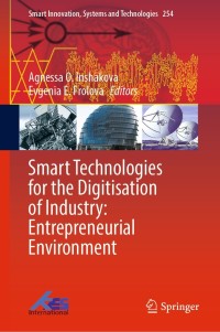 Cover image: Smart Technologies for the Digitisation of Industry: Entrepreneurial Environment 9789811646201