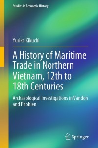 Immagine di copertina: A History of Maritime Trade in Northern Vietnam, 12th to 18th Centuries 9789811646324