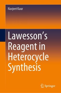 Immagine di copertina: Lawesson’s Reagent in Heterocycle Synthesis 9789811646546