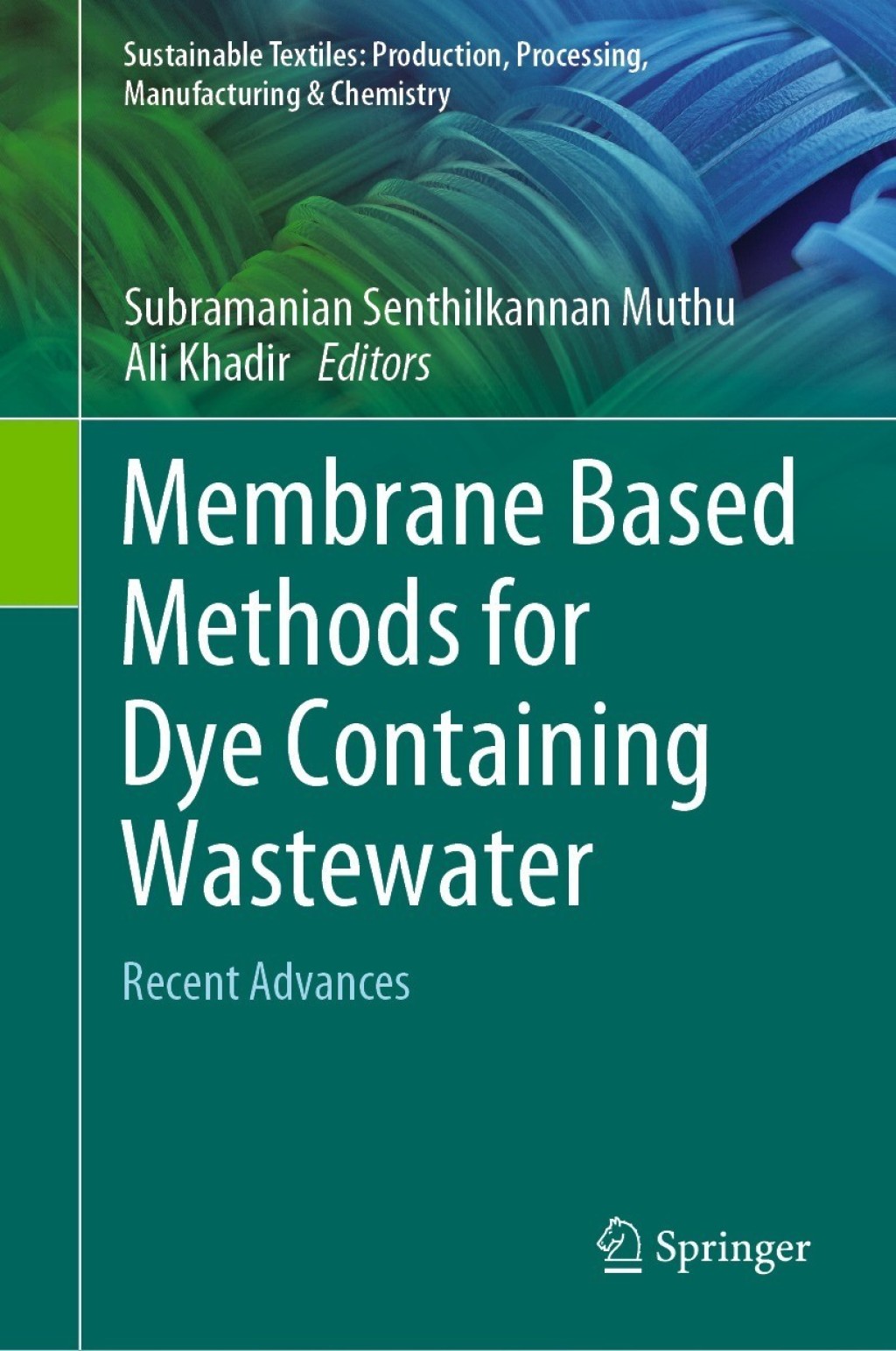 Membrane Based Methods for Dye Containing Wastewater Recent Advances