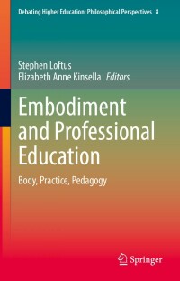 صورة الغلاف: Embodiment and Professional Education 9789811648267