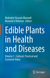 Cover image: Edible Plants in Health and Diseases 9789811648793