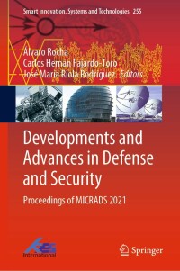 Cover image: Developments and Advances in Defense and Security 9789811648830