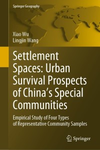 Cover image: Settlement Spaces: Urban Survival Prospects of China’s Special Communities 9789811648915