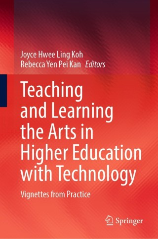 Cover image: Teaching and Learning the Arts in Higher Education with Technology 9789811649028
