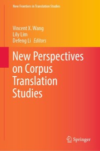 صورة الغلاف: New Perspectives on Corpus Translation Studies 9789811649172
