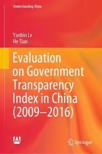 Titelbild: Evaluation on Government Transparency Index in China (2009—2016) 9789811650314