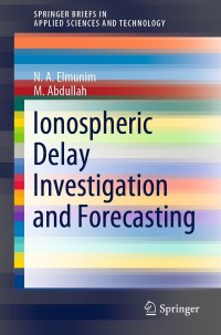 Cover image: Ionospheric Delay Investigation and Forecasting 9789811650444