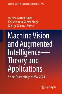 Imagen de portada: Machine Vision and Augmented Intelligence—Theory and Applications 9789811650772