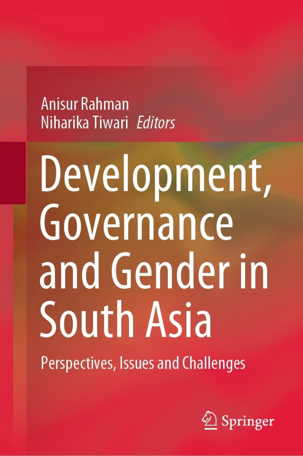 Development, Governance and Gender in South Asia Perspectives, Issues and Challenges