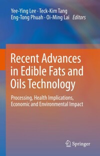 صورة الغلاف: Recent Advances in Edible Fats and Oils Technology 9789811651120