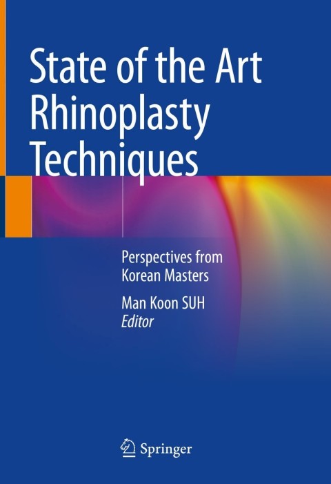 State of the Art Rhinoplasty Techniques: Perspectives from Korean Masters - FULL INSTANT DOWNLOAD | PDF DOCX EPUB