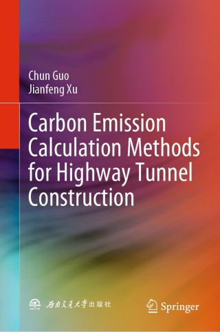 Cover image: Carbon Emission Calculation Methods for Highway Tunnel Construction 9789811653070