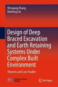 Imagen de portada: Design of Deep Braced Excavation and Earth Retaining Systems Under Complex Built Environment 9789811653193