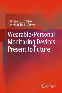 صورة الغلاف: Wearable/Personal Monitoring Devices Present to Future 9789811653230