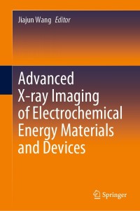 Cover image: Advanced X-ray Imaging of Electrochemical Energy Materials and Devices 9789811653278