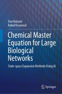 Cover image: Chemical Master Equation for Large Biological Networks 9789811653506