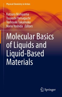 صورة الغلاف: Molecular Basics of Liquids and Liquid-Based Materials 9789811653940