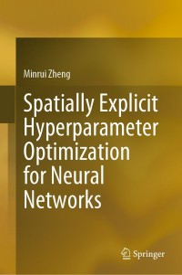 Immagine di copertina: Spatially Explicit Hyperparameter Optimization for Neural Networks 9789811653988