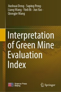 صورة الغلاف: Interpretation of Green Mine Evaluation Index 9789811654329
