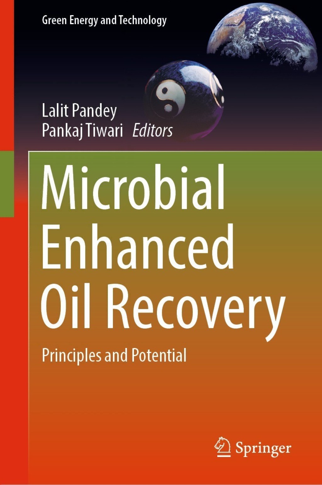 Microbial Enhanced Oil Recovery Principles and Potential