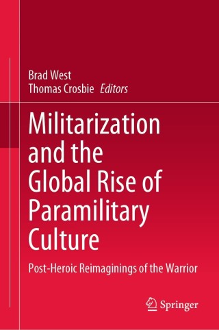 Immagine di copertina: Militarization and the Global Rise of Paramilitary Culture 9789811655876