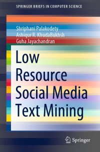 表紙画像: Low Resource Social Media Text Mining 9789811656248