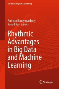 صورة الغلاف: Rhythmic Advantages in Big Data and Machine Learning 9789811657221