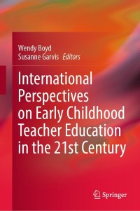 Titelbild: International Perspectives on Early Childhood Teacher Education in the 21st Century 9789811657382