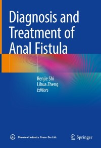 Cover image: Diagnosis and Treatment of Anal Fistula 9789811658037