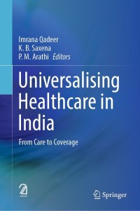 صورة الغلاف: Universalising Healthcare in India 9789811658716