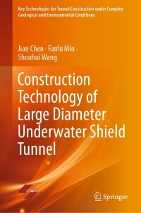 Immagine di copertina: Construction Technology of Large Diameter Underwater Shield Tunnel 9789811658952