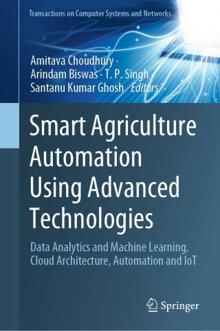 Cover image: Smart Agriculture Automation Using Advanced Technologies 9789811661235