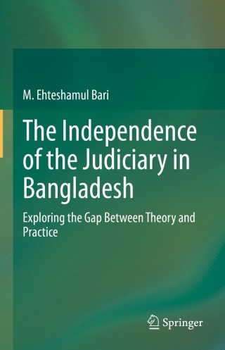 Cover image: The Independence of the Judiciary in Bangladesh 9789811662218