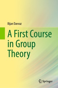 Imagen de portada: A First Course in Group Theory 9789811663642