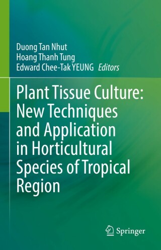 Immagine di copertina: Plant Tissue Culture: New Techniques and Application in Horticultural Species of Tropical Region 9789811664977