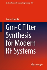 表紙画像: Gm-C Filter Synthesis for Modern RF Systems 9789811665608