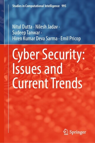 Cover image: Cyber Security: Issues and Current Trends 9789811665967