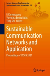表紙画像: Sustainable Communication Networks and Application 9789811666049