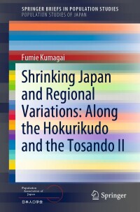 Immagine di copertina: Shrinking Japan and Regional Variations: Along the Hokurikudo and the Tosando II 9789811666087