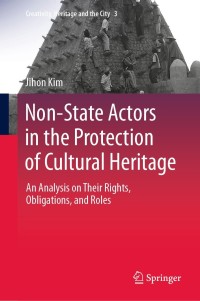 Omslagafbeelding: Non-State Actors in the Protection of Cultural Heritage 9789811666582
